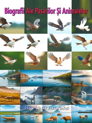 cover image of Biografii Ale Păsărilor Și Animalelor